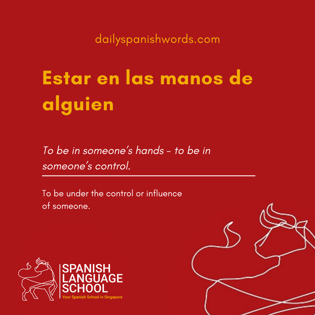 Spanish Idiom of the day!