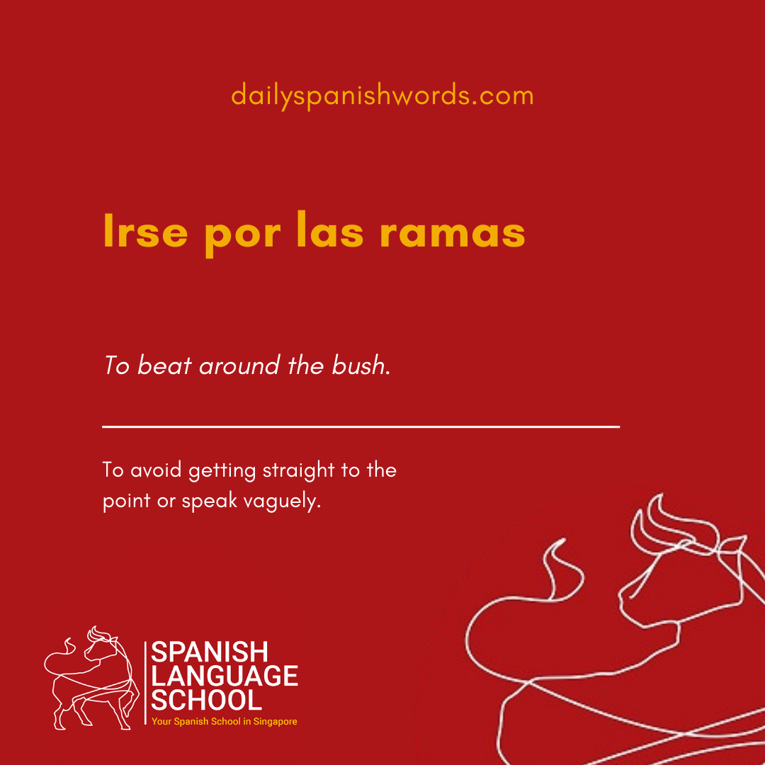 Spanish Idiom of the day!