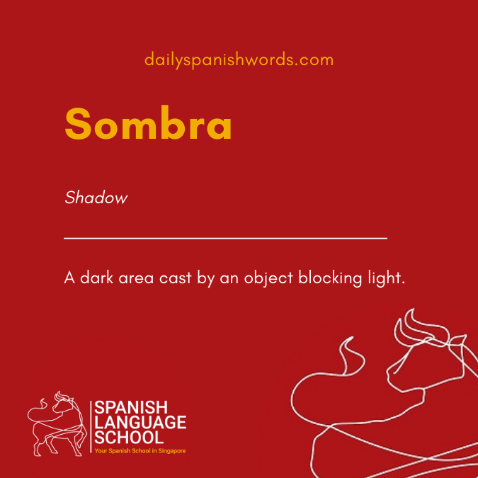A Spanish Word a Day –  Sombra