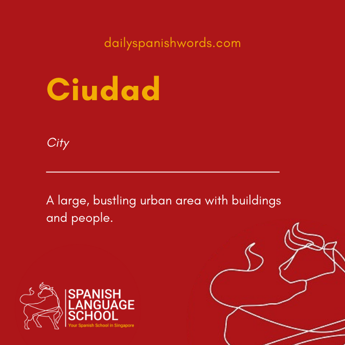 A Spanish Word a Day –  Ciudad