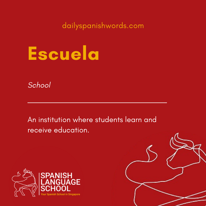 A Spanish Word a Day –  Escuela