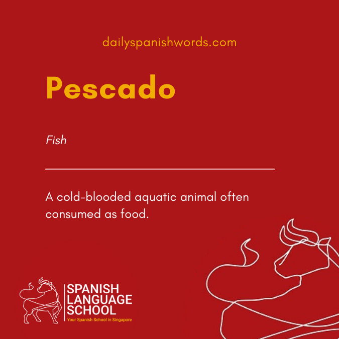 A Spanish Word a Day –  Pescado