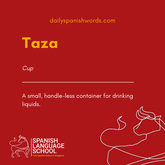 A Spanish Word a Day –  Taza