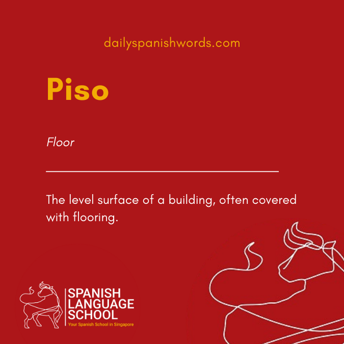 A Spanish Word a Day –  Piso