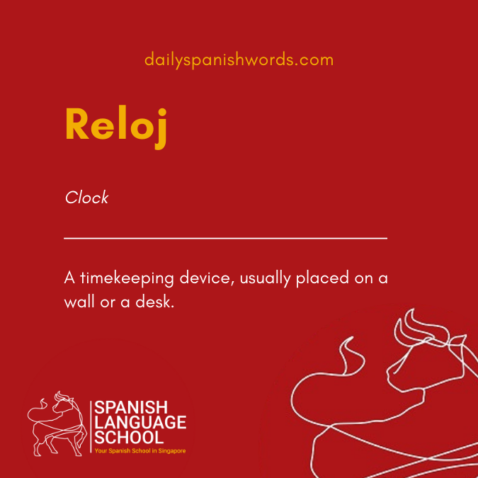 A Spanish Word a Day –  Reloj