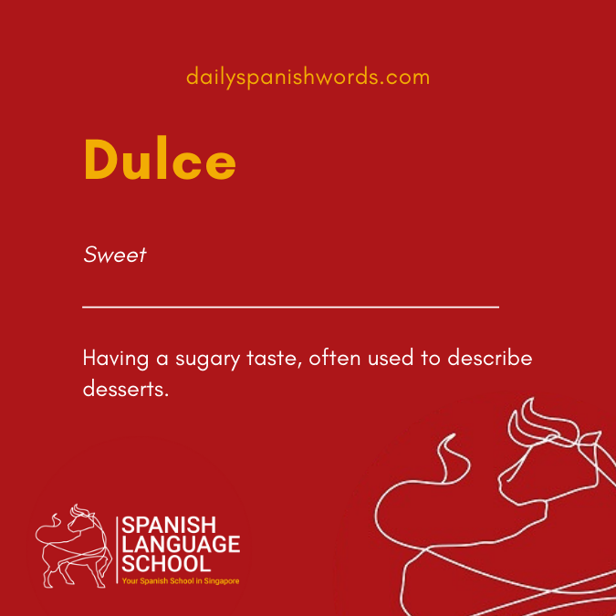 A Spanish Word a Day –  Dulce