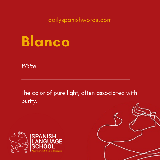 A Spanish Word a Day –  Blanco